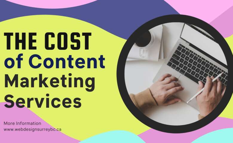 The Cost of Content Marketing Services: What You Need To Know